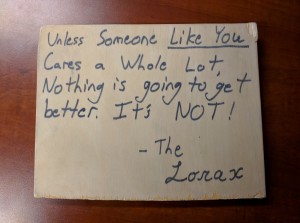 The wooden plaque from The Lorax